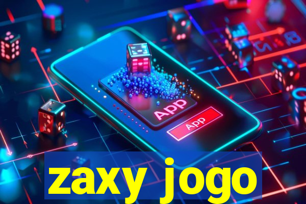 zaxy jogo